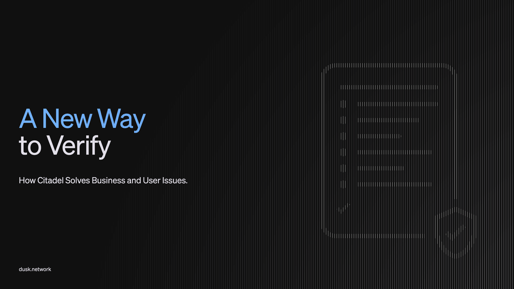 Title card reading A New Way to Verify, How Citadel Solves Business and User Issues, with a document and shield icon
