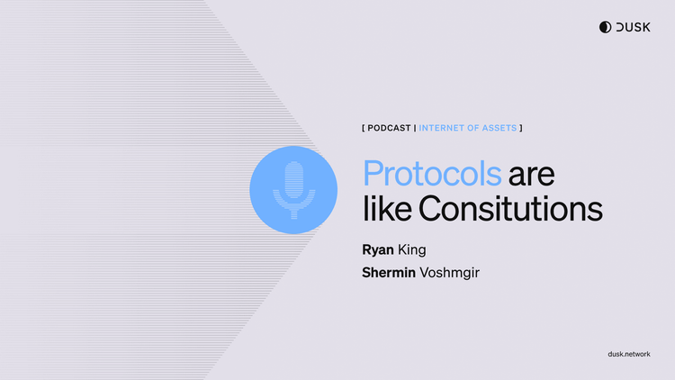 Internet of Assets Podcast | Protocols are like Constitutions